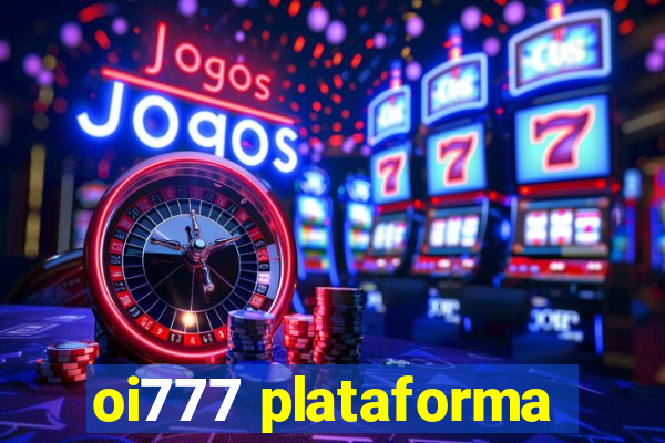 oi777 plataforma